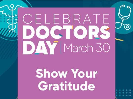 Celebrate Doctors Day March 30th-Show Your Gratitude