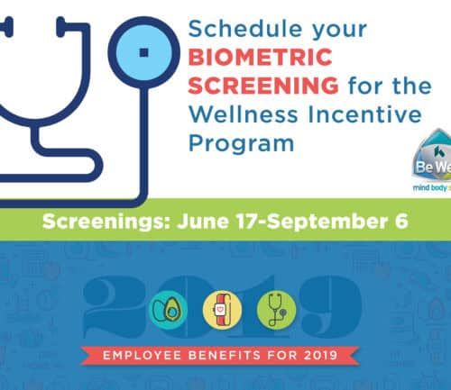 Schedule biometric screening for wellness incentive program June 17-September 6