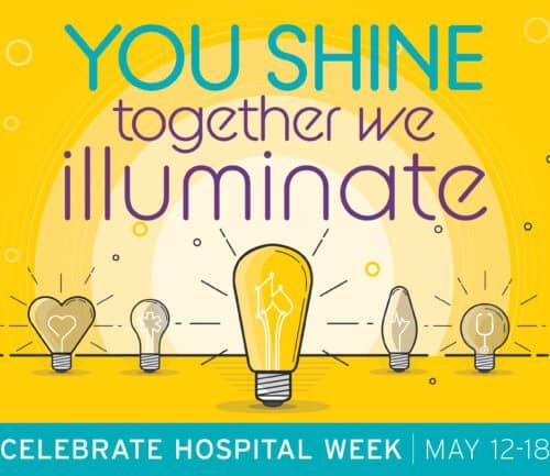 Hospital Week celebration graphic with illuminated lightbulbs and "You Shine together we illuminate" text