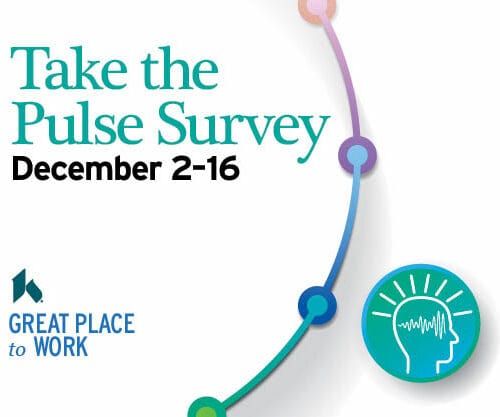 Take the Pulse Survey December 2-16 with Great Place to Work logo and stethoscope graphic