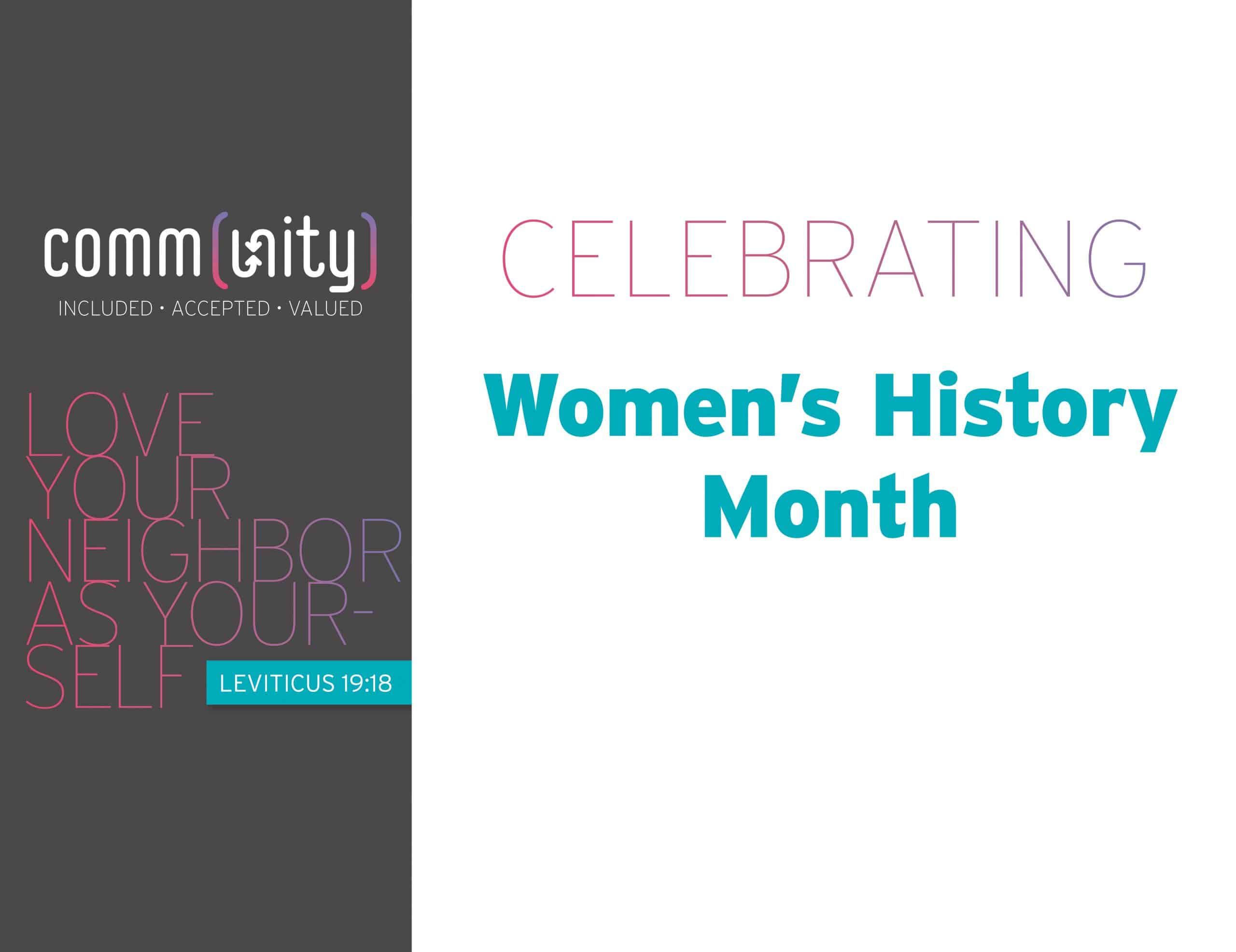 Celebrating Women's History Month with community love your neighbor message