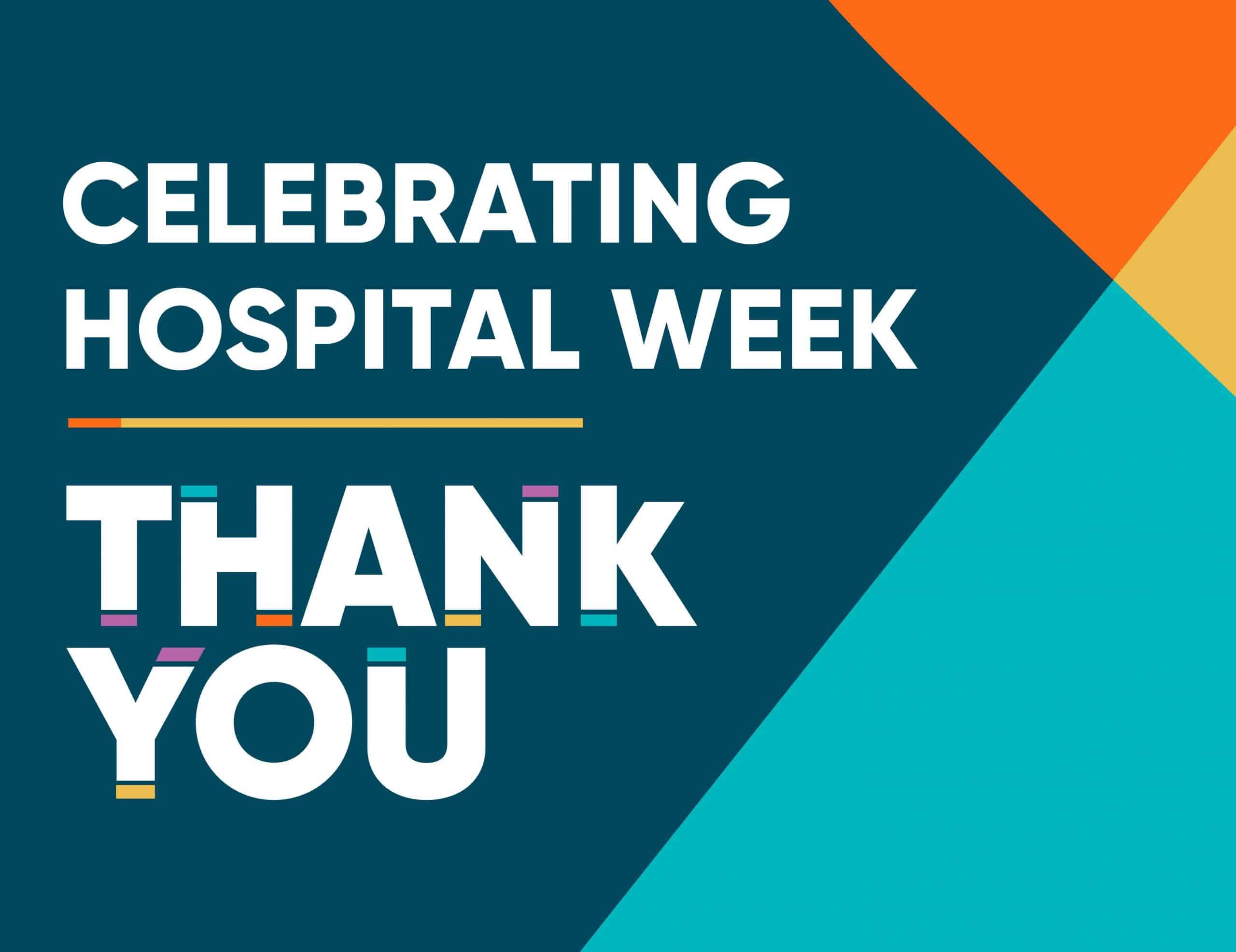 Colorful graphic celebrating Hospital Week with "Thank You" message on teal background