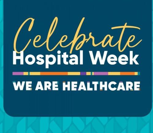 Celebrate Hospital Week promotional graphic with "We Are Healthcare" message on teal background