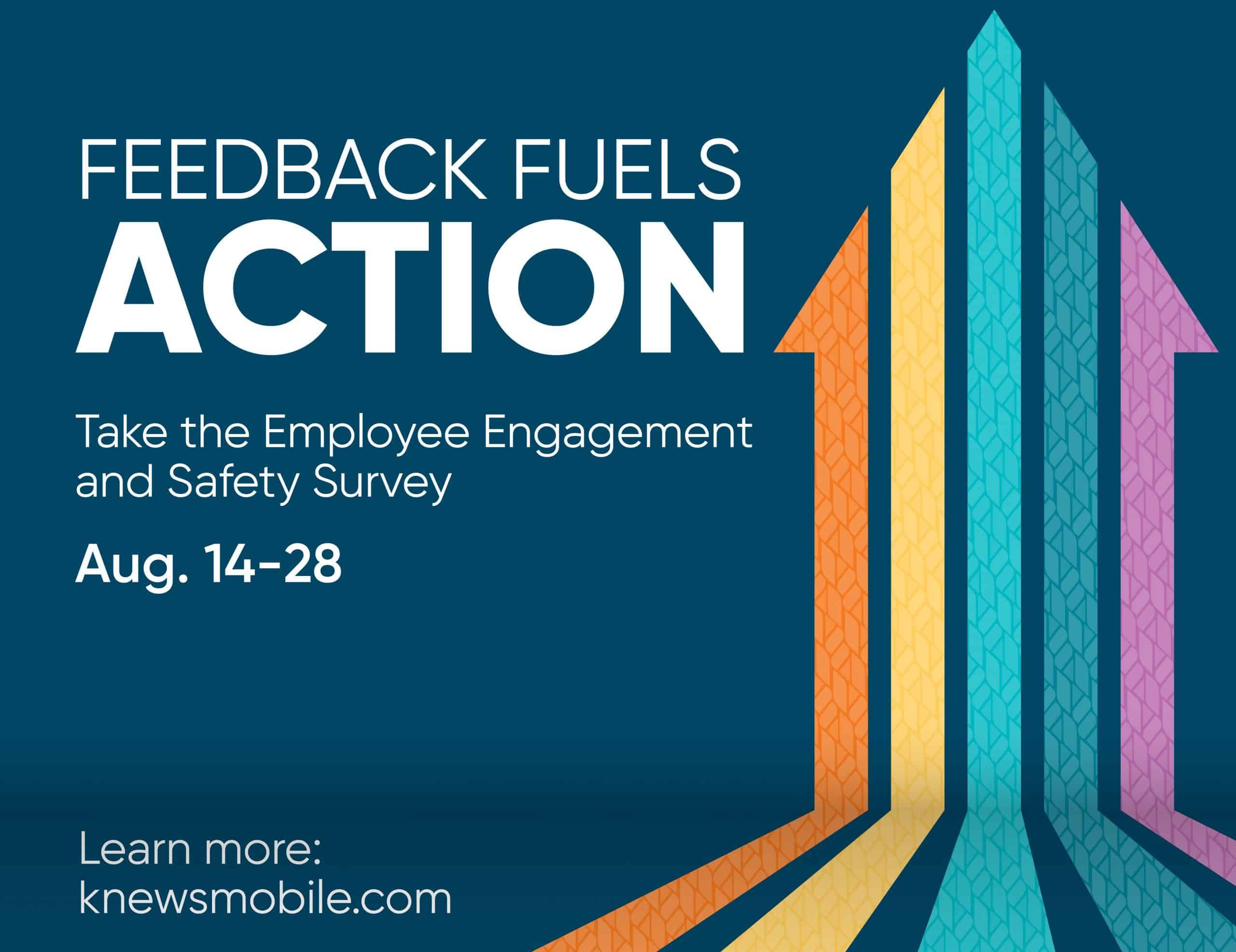 Colorful upward arrows promoting Employee Engagement and Safety Survey, August 14-28