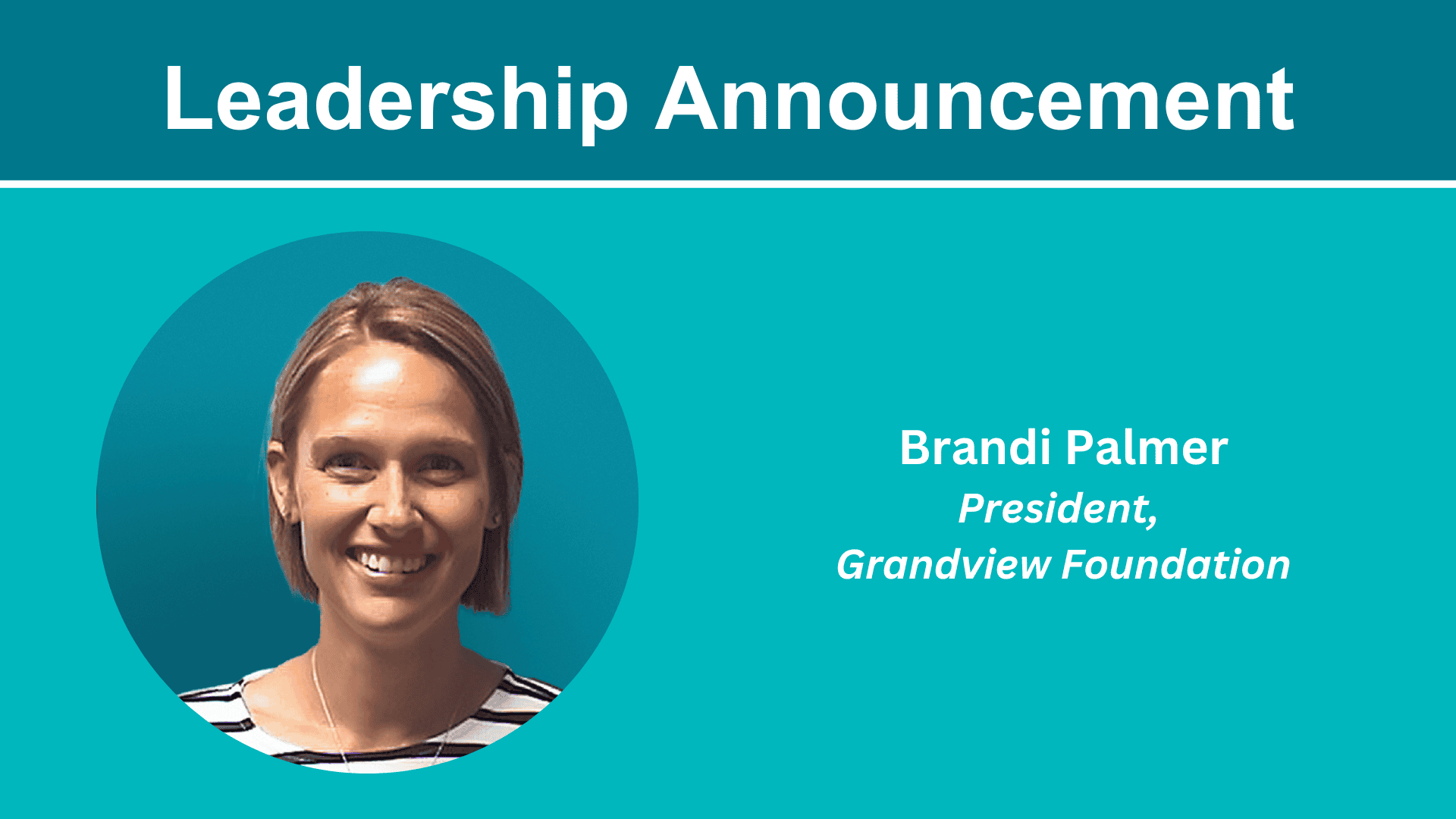Professional headshot of Brandi Palmer, President of Grandview Foundation leadership announcement