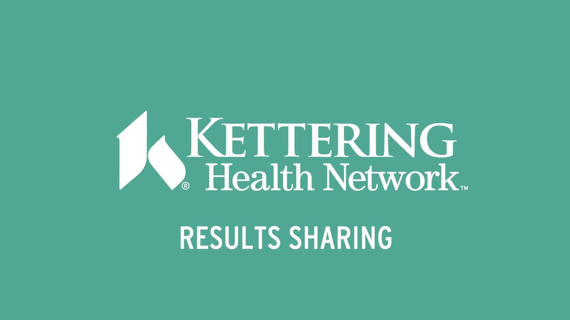 Kettering Health Network logo on teal background with "Results Sharing" text below