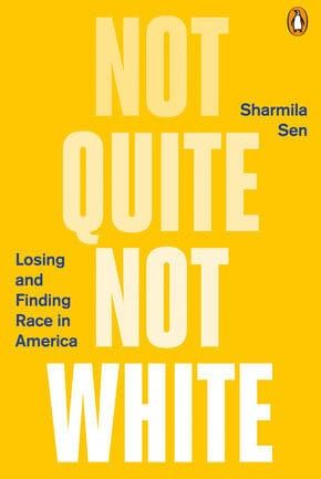 Book cover "Not Quite Not White" by Sharmila Sen on yellow background