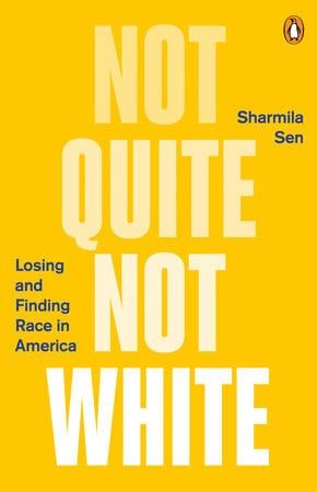 Book cover "Not Quite Not White" by Sharmila Sen on yellow background