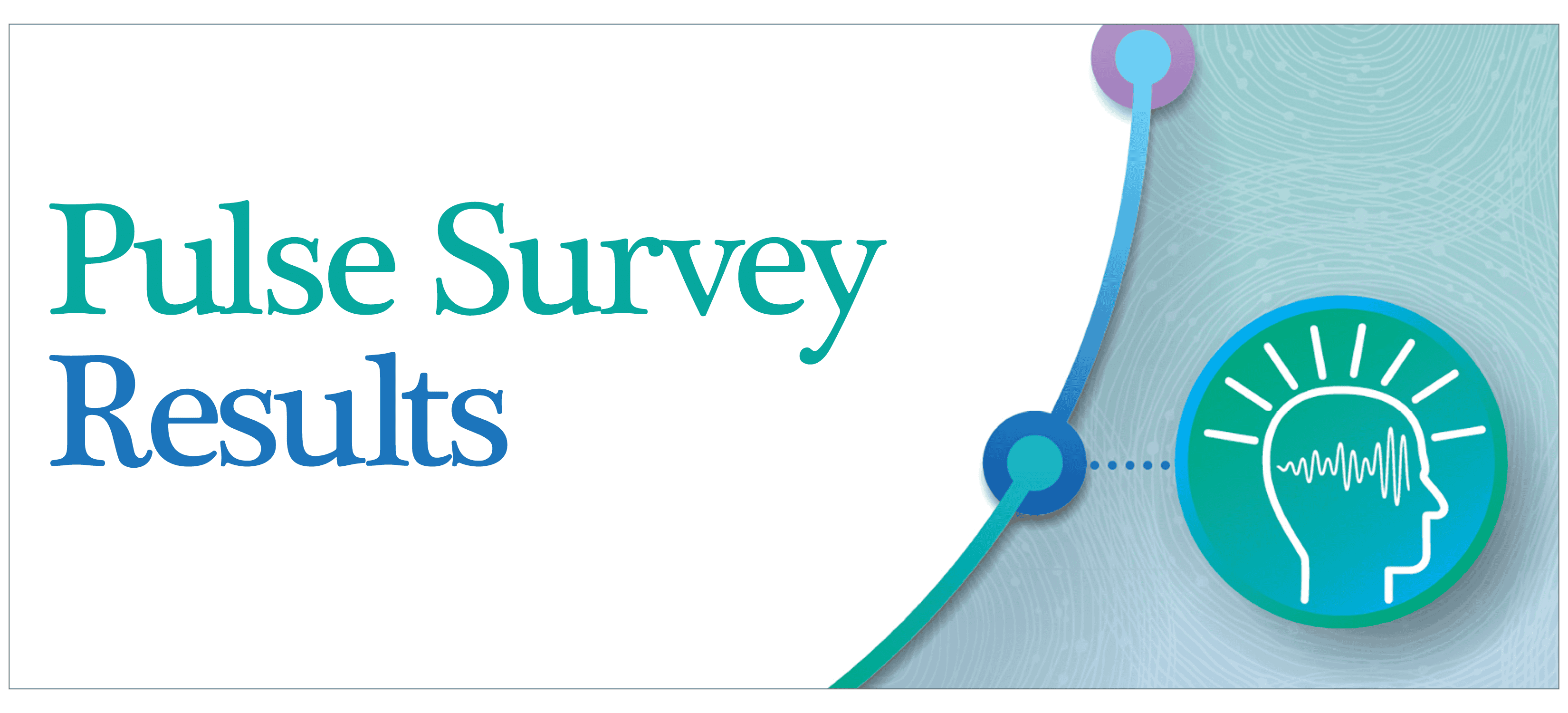 Pulse Survey Results title with medical stethoscope and brain wave graphics