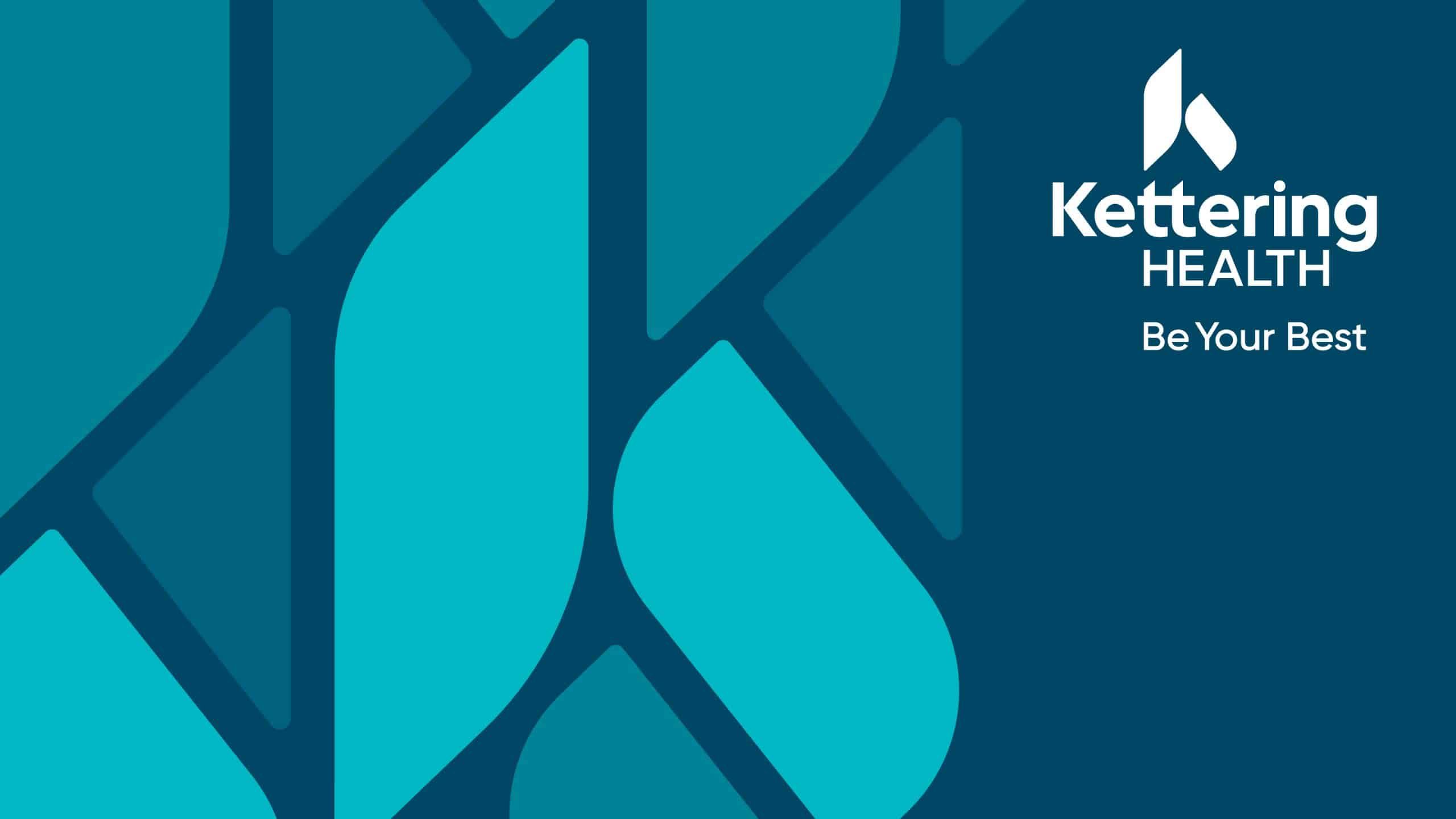Kettering Health logo with "Be Your Best" tagline on teal geometric background