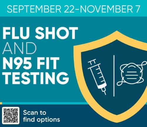 Flu shot and N95 fit testing promotion with shield icon, September 22-November 7
