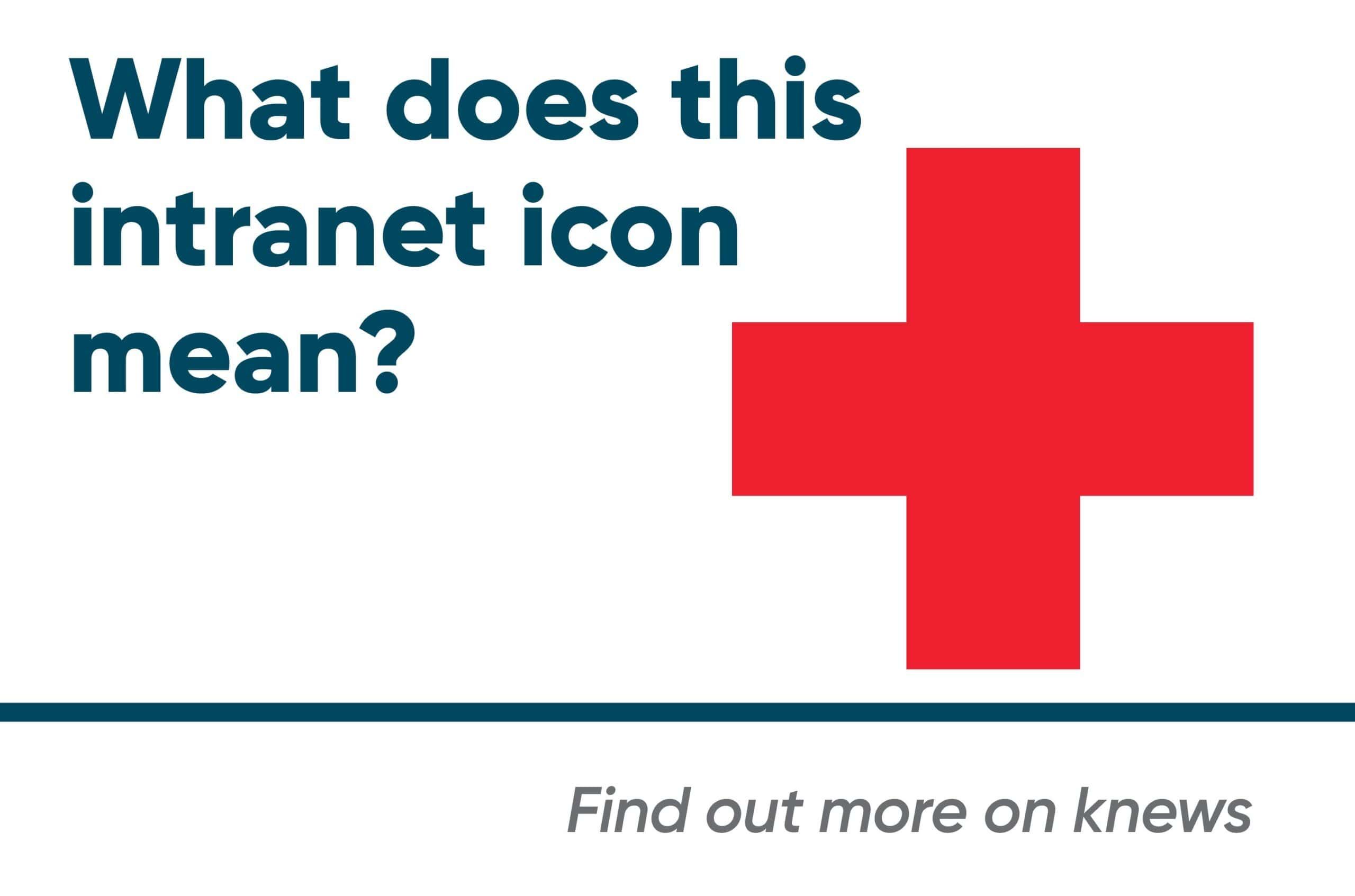 Red cross icon with text asking about intranet icon meaning and knews reference