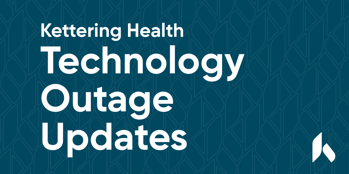 Kettering Health Technology Outage Updates text on teal geometric patterned background