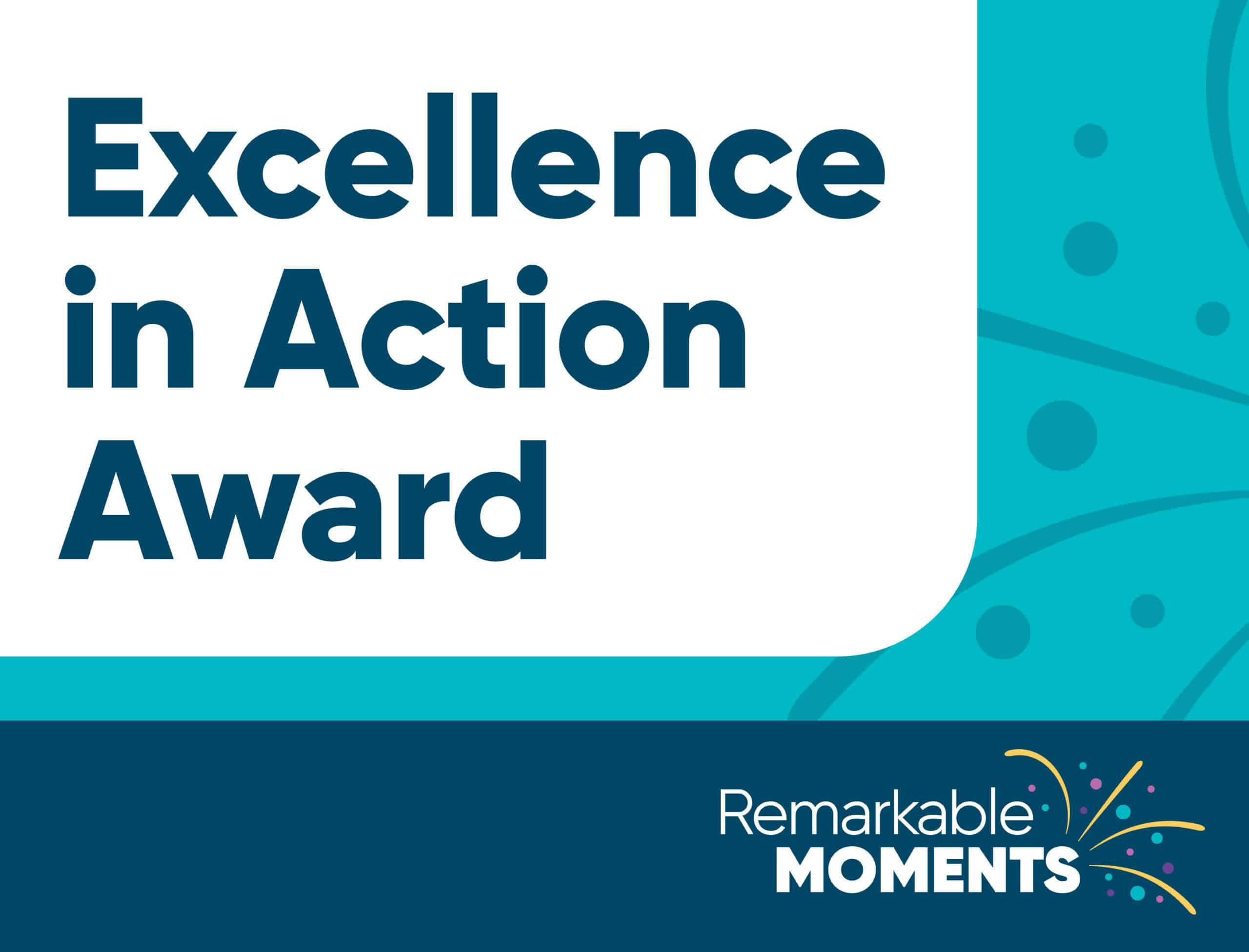 Remarkable Moments, Excellence in Action Award