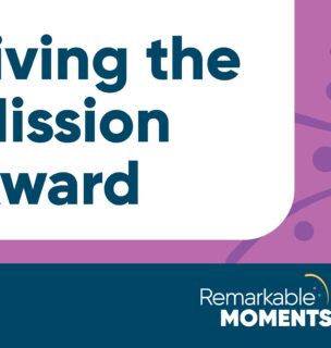 Remarkable Moments, Living the Mission Award